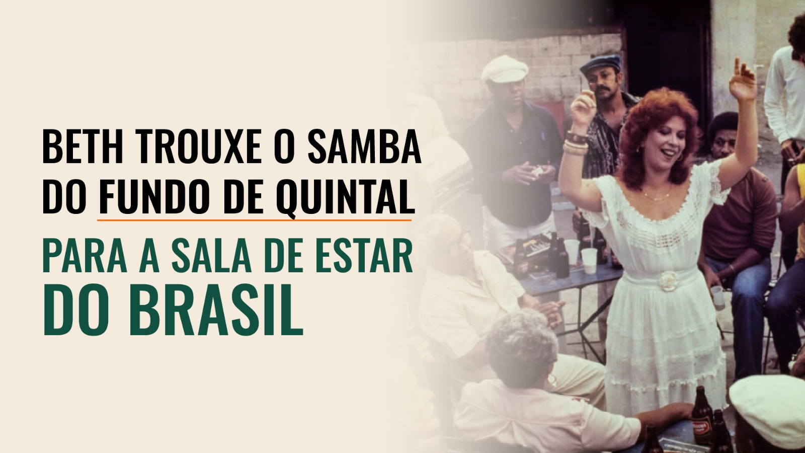 Cartão editorial com a frase Beth trouxe o samba do fundo de quintal para a sala de estar do Brasil e uma mulher dançando à direita.