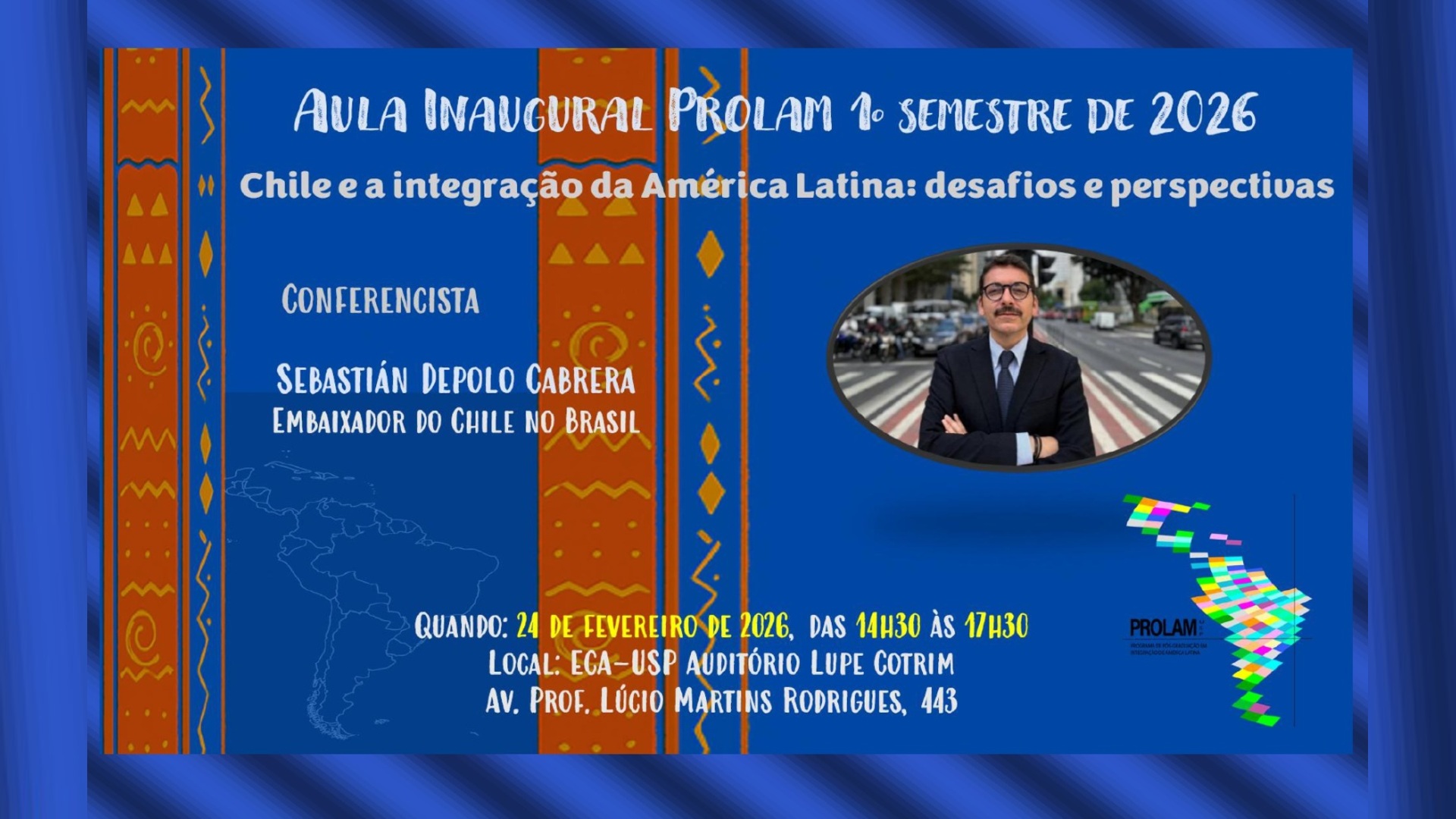 Cartel de la clase inaugural del PROLAM en el primer semestre de 2026, con el tema Chile y la integración de América Latina y una fotografía de Sebastián Depolo Cabrera