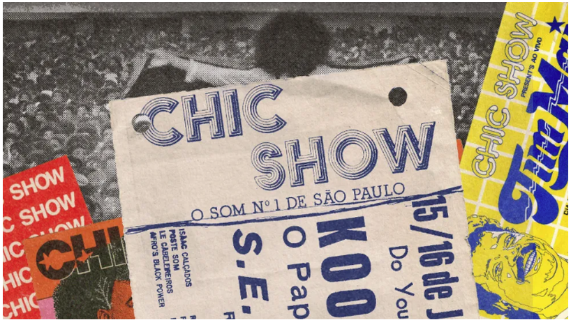 Composição gráfica ligada ao Chic Show, com materiais impressos e a frase O som número um de São Paulo