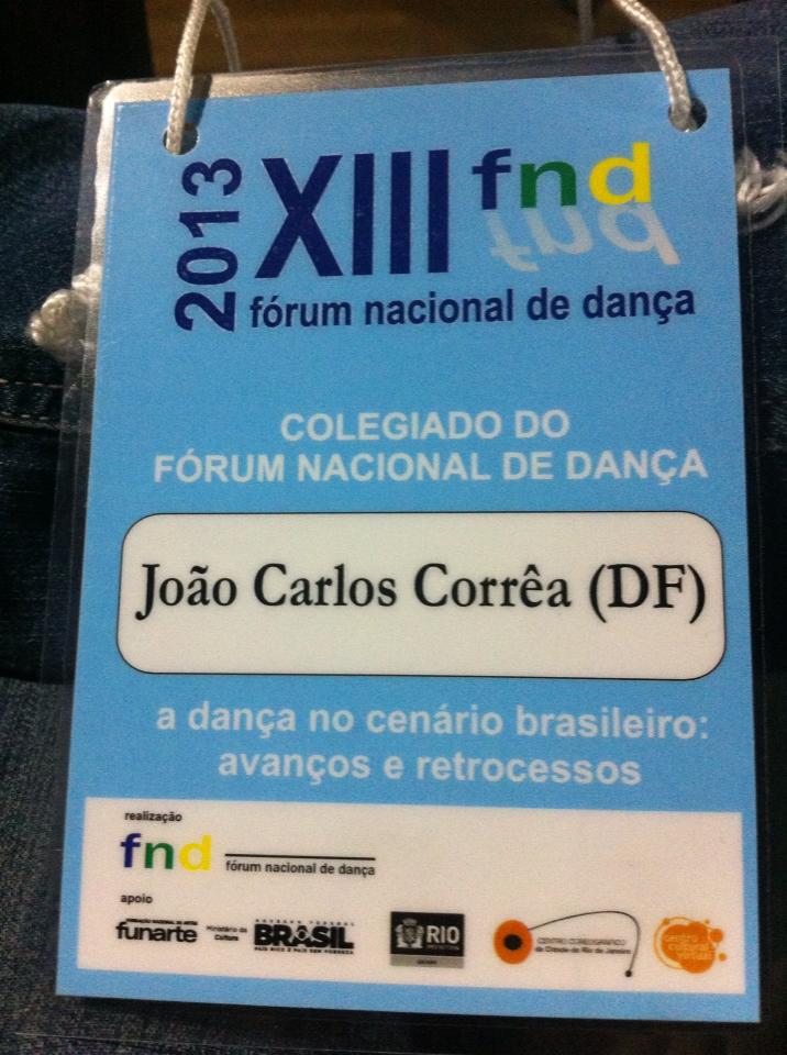 Crachá de João Carlos Corrêa como integrante do Colegiado do XIII Fórum Nacional de Dança, em 2013.